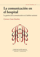 La Comunicacion En El Hospital: La Gestion De La Comunicacio