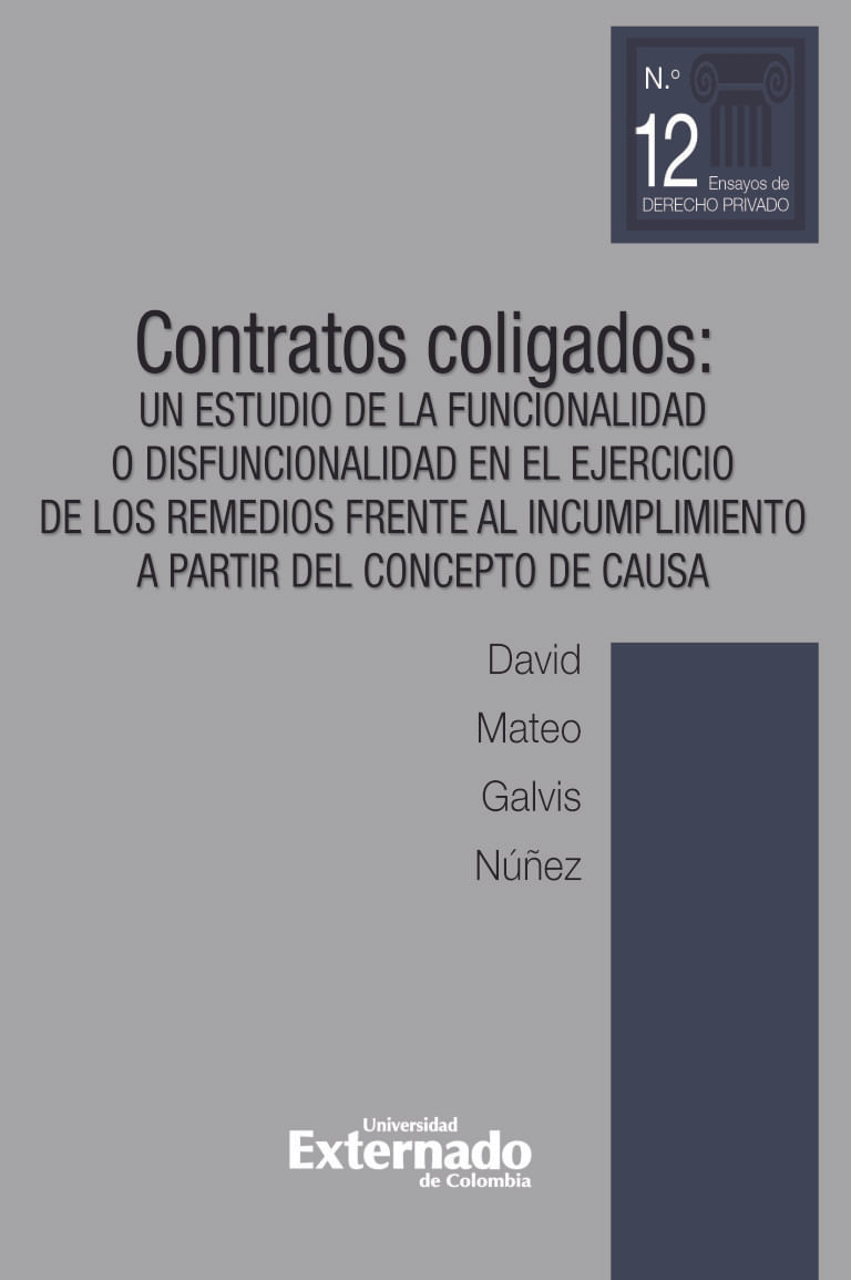 contratos-coligados-un-estudio-de-la-funcionalidad-o-disfuncionalidad-en-el-ejercicio-de-los-remedios-frente-al-incumplimiento-a-partir-del-concepto-de-causa-9789587907988-uext