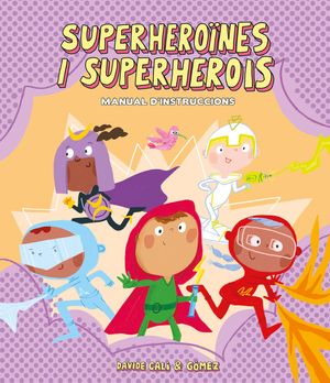 Superheroinas E Superheroes. Manual De Instrucions