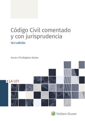 Codigo CIVIL Comentado Y Con Jurisprudencia (10.ª Edicion)