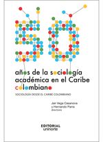 cincuenta-anos-de-la-sociologia-academica-en-el-caribe-colombiano-9789587893250-uden