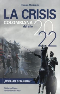 La crisis colombiana del año 2022