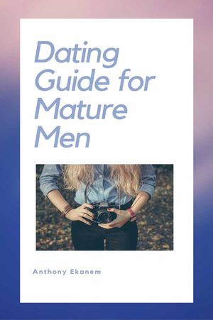 Dating Guide for Mature Men