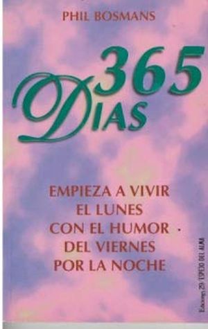 365 DIAS / EMPIEZA A VIVIR EL LUNES CON EL HUMOR DEL VIERNES POR LA NOCHE