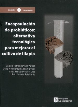 Encapsulación de probióticos: alternativa tecnológica para mejorar el cultivo de tilapia