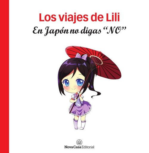 Los Viajes De LILI. En Japón No Digas "No".