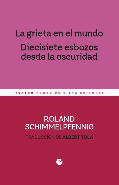 La Grieta En El Mundo. Diecisiete Esbozos Desde La Oscuridad