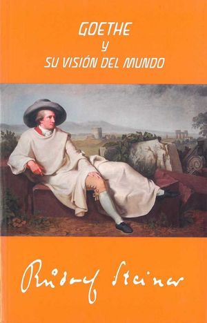 Goethe Y Su Vision Del Mundo (2ª Edicion)