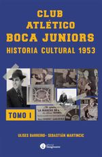 bw-club-atleacutetico-boca-juniors-historia-cultural-imaginante-editorial-9789878919485