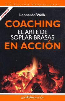 COACHING EL ARTE DE SOPLAR BRASAS EN ACCION / 6 ED.