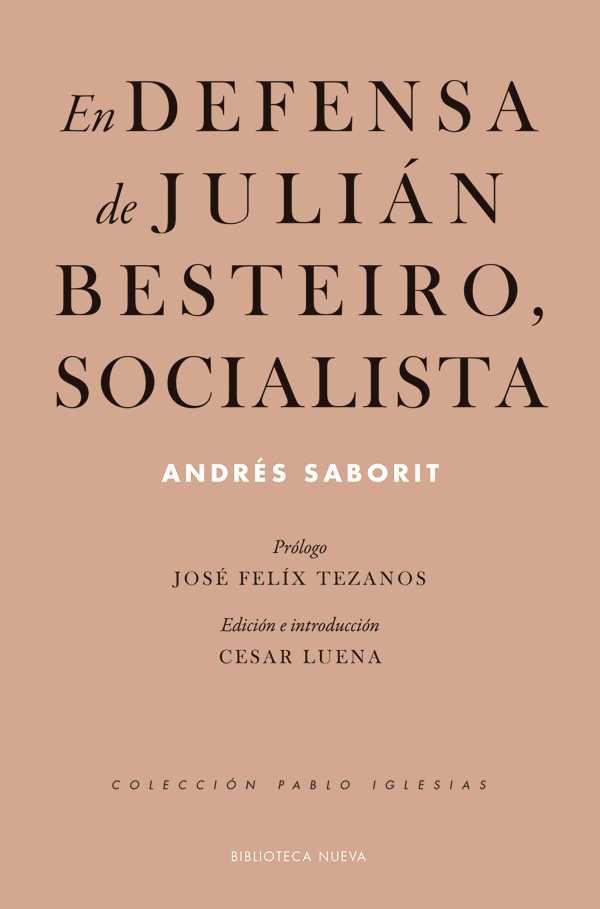 bw-en-defensa-de-juliaacuten-besteiro-socialista-biblioteca-nueva-9788417893279