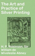 bw-the-art-and-practice-of-silver-printing-good-press-4057664577207
