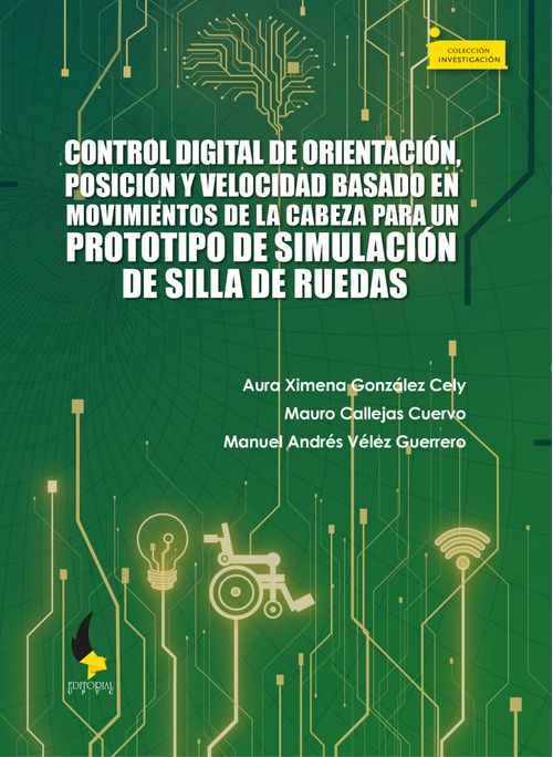 Control digital de orientación posición y velocidad basado en movimientos de la cabeza para un prototipo de simulación de silla de ruedas