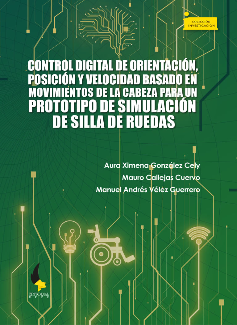control-digital-de-orientacion-posicion-y-velocidad-basado-en-movimientos-de-la-cabeza-para-un-prototipo-de-simulacion-de-silla-de-ruedas-9789586606233-uptc