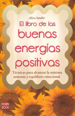 LIBRO DE LAS BUENAS ENERGIAS POSITIVAS, EL