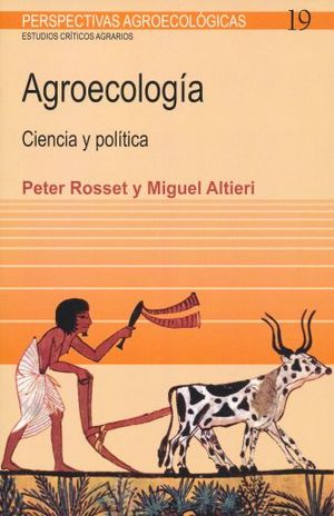 AGROECOLOGIA. CIENCIA Y POLITICA