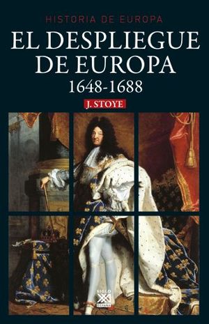 DESPLIEGUE DE EUROPA, EL. 1648-1688