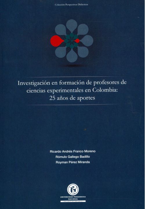 Investigación en formación de profesores  de ciencias experimentales en Colombia 25 años de aportes
