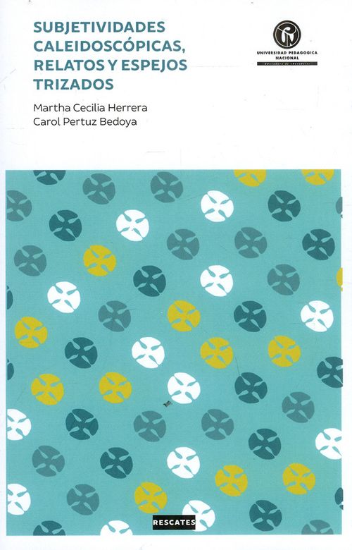 Subjetividades caleidoscópicas relatos y espejos trizados