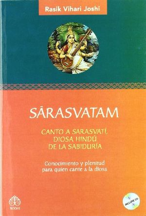 SARASVATAM / CANTO A SARASVATI DIOSA HINDU DE LA SABIDURIA (INCLUYE CD)