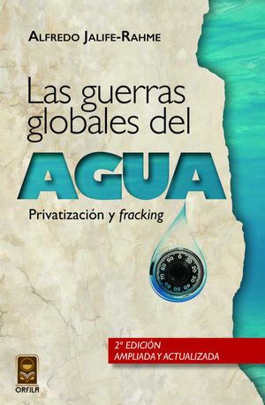 Las guerras globales del agua: privatización y "fracking"