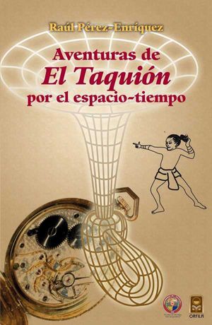 Aventuras de "El Taquión" por el espacio tiempo (edición bilingüe)