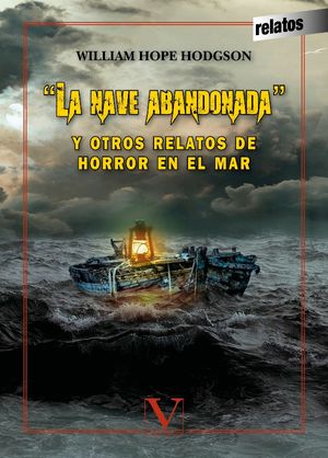 "La nave abandonada" y otros relatos de horror en el mar