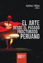bm-el-arte-desde-el-pasado-fracturado-peruano-instituto-de-estudios-peruanos-iep-9789972516900