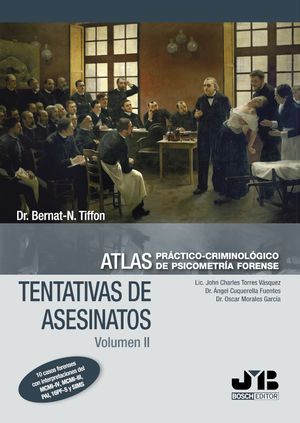 Atlas práctico-criminológico de psicometría forense (Volumen II: Tentativas de Asesinatos.