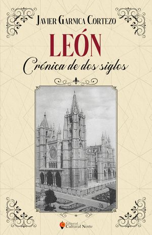 León, crónica de dos siglos