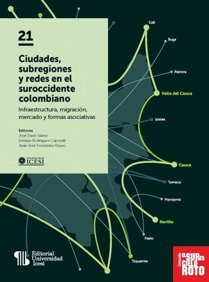 Ciudades, subregiones y redes en el suroccidente colombiano