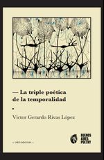bm-la-triple-poetica-de-la-temporalidad-buenosaires-poetry-9789874197702