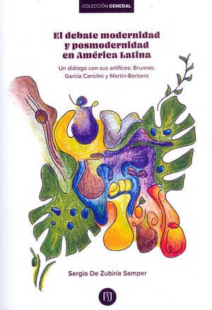 El debate modernidad y posmodernidad en América Latina