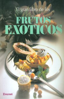 GRAN LIBRO DE LOS FRUTOS EXOTICOS, EL / 3 ED. / PD.