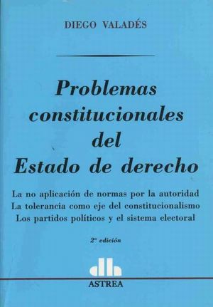 Problemas constitucionales del estado de derecho / 2 ed.