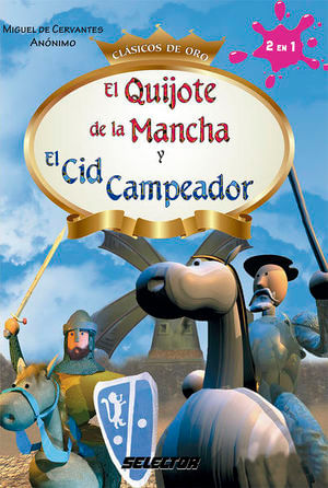 QUIJOTE DE LA MANCHA Y EL CID CAMPEADOR, EL