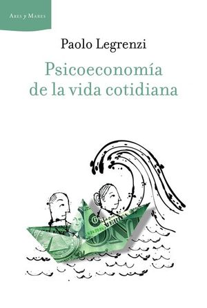 PSICOECONOMIA DE LA VIDA COTIDIANA / PD.