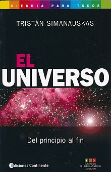 UNIVERSO, EL. DEL PRINCIPIO A FIN