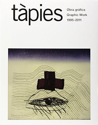 Tapies, Obra Grafica (1995-2011)