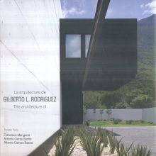 ARQUITECTURA DE GILBERTO L. RODRIGUEZ, LA / PD. (EDICION BILINGUE)