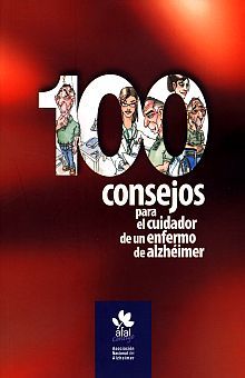 100 CONSEJOS PARA EL CUIDADO DE UN ENFERMO DE ALZHEIMER