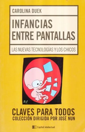 INFANCIAS ENTRE PANTALLAS. LAS NUEVAS TECNOLOGIAS Y LOS CHICOS