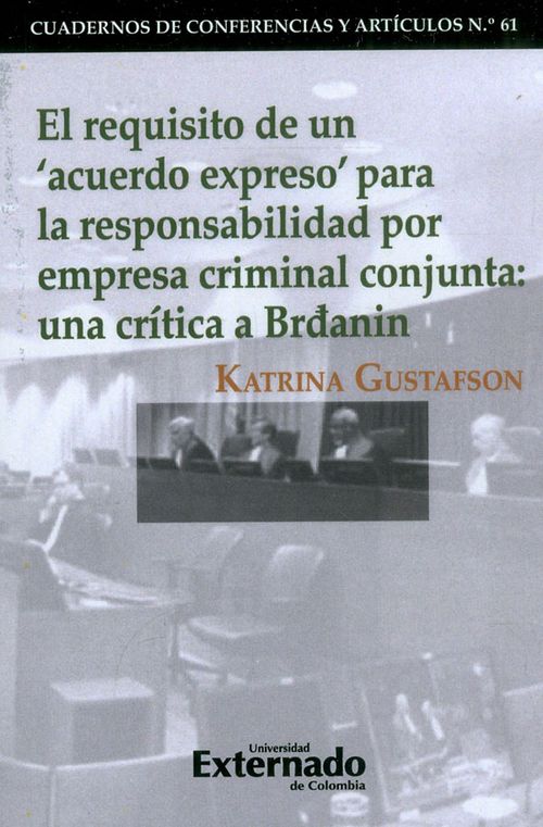 El Requisito De Un Acuerdo Expreso Para La Responsabilidad Por Empresa Criminal Conjunta Una Crítica A Brdanin