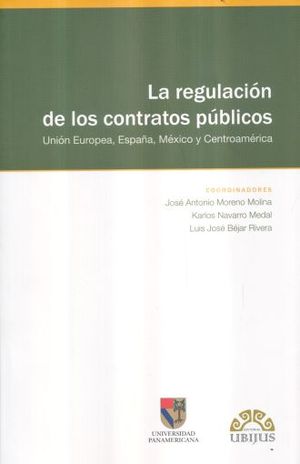 REGULACION DE LOS CONTRATOS PUBLICOS. UNION EUROPEA ESPAÑA MEXICO CENTROAMERICA