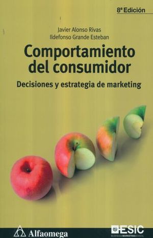 COMPORTAMIENTO DEL CONSUMIDOR. DECISIONES Y ESTRATEGIA DE MARKETING / 8 ED.