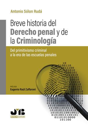 Breve historia del Derecho penal y de la criminología.