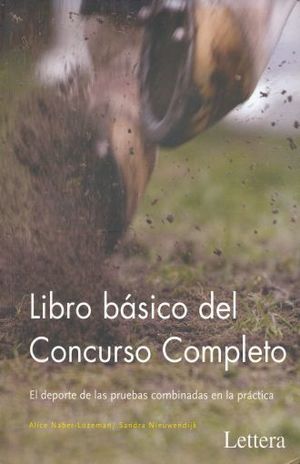 LIBRO BASICO DEL CONCURSO COMPLETO. EL DEPORTE DE LAS PRUEBAS COMBINADAS EN LA PRACTICA