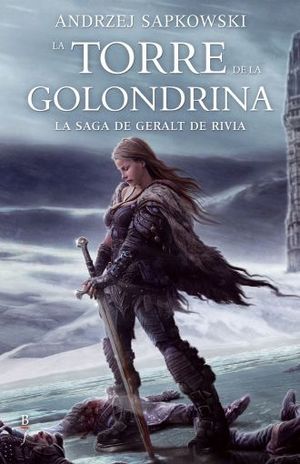 La torre de la golondrina / La saga de Geralt de Rivia / vol. 6