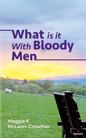What is it With Bloody Men