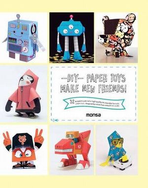 DIY. PAPER TOYS MAKE NEW FRIENDS / PD. (ED. BILINGUE)